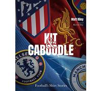 Kit and Caboodle: Football's Shirt Stories