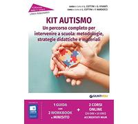 Kit autismo. Un percorso completo per intervenire a scuola: metodologie, strategie didattiche e materiali. Con espansione online