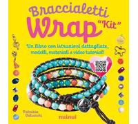 Kit. Braccialetti wrap. Tecniche, modelli, 1 telaietto, perline e video tutorial di ogni modello. Con QR Code