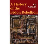 Kit Candlin A History of the Fedon Rebellion (Copertina rigida)