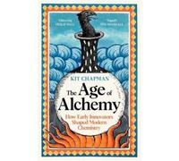 Kit Chapman The Age of Alchemy (Copertina rigida)