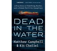 Kit Chellel Matthew Campbell Dead in the Water (Copertina rigida)