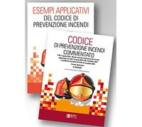 Kit: Codice di prevenzione incendi commentato-Esempi applicativi del codice di prevenzione incendi