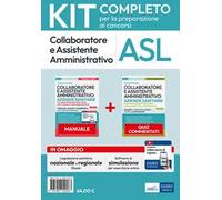 Kit collaboratore e assistente amministrativo aziende ospedaliere. Manuale, test commentati, modulistica, simulatore d'esame e raccolta normativa. Con ebook e software di simulazione