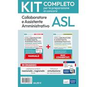 Kit collaboratore e assistente amministrativo aziende ospedaliere. Manuale, test commentati, modulistica, simulatore d'esame e raccolta normativa. Con ebook e software di simulazione