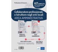 Kit completo per la preparazione ai concorsi. Collaboratore professionale e istruttore negli enti locali. Area Amministrativa. Manuale completo e Test a risposta multipla commentati. Con espansio...