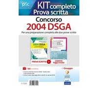 Kit completo per la prova scritta del Concorso 2004 DSGA: La prova scritta del concorso per 2004 DSGA. Quesiti svolti con risposte sintetiche e casi concreti risolti-Il nuovo codice delle leggi d...