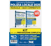 Kit concorsi Polizia Locale. Manuale di teoria + Quiz commentati per la preparazione al concorso. Nuova ediz.
