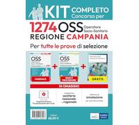 Kit concorso 1274 posti OSS Regione Campania. Manuale, test, guida OSS, vi...