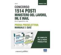 Kit concorso 1514 posti ministero del lavoro, INL e INAIL. Prova preselettiva Manuale e quiz. Con Contenuto digitale per accesso online