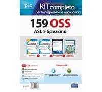 Kit concorso 152 oss ASL 5 Spezzino Liguria. Volumi completi per la preparazione a tutte le prove concorsuali. Con ebook. Con software di simulazione