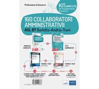 Kit concorso 160 collaboratori amministrativi ASL BT Barletta-Andria-Trani. Con espansione online. Con software di simulazione