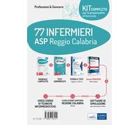 Kit concorso 77 Infermieri ASP Reggio Calabria. Con e-book. Con software di simulazione. Con videocorso