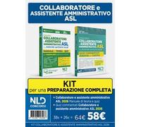 Kit concorso ASL per Collaboratore e Assistente Amministrativo nelle Aziende Sanitarie Locali. Manuale di teoria + quiz commentati. Nuova ediz.