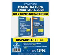 Kit concorso Magistratura Tributaria 2026. Compendio superiore di diritto commerciale e della crisi d'impresa+Compendio superiore di diritto tributario. Nuova ediz.