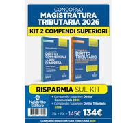 Kit concorso Magistratura Tributaria 2026. Compendio superiore di diritto commerciale e della crisi d'impresa+Compendio superiore di diritto tributario. Nuova ediz.
