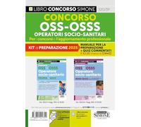 Kit concorso OSS - OSSS Operatori Socio-Sanitari. Per i concorsi e l'aggiornamento professionale. Manuale per la preparazione + Quiz Commentati. Con software di simulazione
