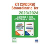 Kit concorso straordinario ter 2023/2024. Manuale e quiz conformi al bando. Con simulatore di quiz