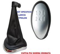 KIT Cuffia con ghiera CROMATA per Lancia Ypsilon 843 dal 2003 + POMELLO 5 MARCE