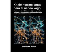 Kit de herramientas para el nervio vago: Un plan compacto de 28 días de trabajo de respiración, movimiento y microhábitos para favorecer una energía más estable y calmar el sistema nervioso.
