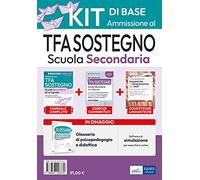Kit di base: Ammissione al TFA sostegno scuola secondaria 2023. Con software di simulazione