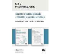 Kit di preparazione Diritto costituzionale e amministrativo. 4400 quiz per tutti i concorsi