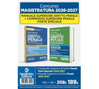 Kit diritto penale: Manuale superiore + Compendio superiore parte speciale 2026-2027