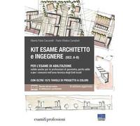 Kit esame architetto eingegnere (sez. A-B) per l'esame di abilitazione. Valido anche per le professioni di geometra, perito edile e per i concorsi nell'area tecnica degli enti locali. Con espansi...