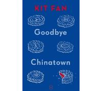 Kit Fan Goodbye Chinatown (Tascabile)