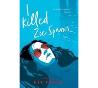 Kit Frick I Killed Zoe Spanos (Tascabile) True Crime-Inspired YA Thriller