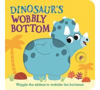 Kit Frost Dinosaur's Wobbly Bottom (Libro di cartone) Wobbly Bottoms
