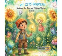Kit Gets Inspired: Looking at One Thing and Thinking of Another: 1