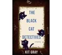 Kit Gray The Black Cat Detectives (Copertina rigida)