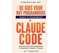 Kit Hennigar De Niet-Programmeursgids voor Claude Code (Tascabile)