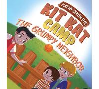 Kit Kat Camp: The Grumpy Neighbor