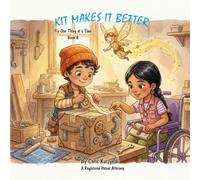 Kit Makes It Better: Fix One Thing at a Time (Book 8)