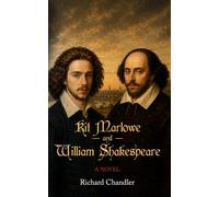 Kit Marlowe and William Shakespeare: A Novel