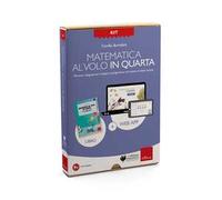 Kit Matematica al volo in quarta con la LIM. Percorso integrato per svolgere il programma curricolare di classe quarta. Con web app