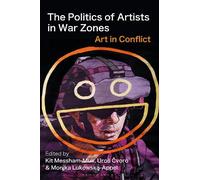 Kit Messham-Muir The Politics of Artists in War Zones (Copertina rigida)