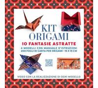 Kit origami. 10 fantasie astratte. Strappa e piega XXL. Ediz. a colori. Con QR per tutorial per realizzare 4 modelli. Con 200 fogli di carta origami