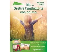 Kit per gestire l'agitazione con calma. Con videocorso online - Fedeli Daniele