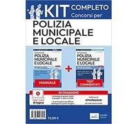 Kit per i concorsi in polizia municipale e locale. Manuale e test. Con software di simulazione. Con video-corso per quesiti logico-attitudinali