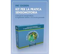 Kit per la pratica sensomotoria. Carte per la consapevolezza, la regolazione emotiva e la crescita personale