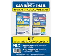 Kit per la preparazione al concorso 448 Ispettori di Vigilanza 355 INPS-93 INAIL. Manuale di teoria + quiz commentati