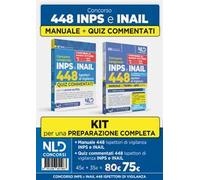 Kit per la preparazione al concorso 448 Ispettori di Vigilanza 355 INPS-93 INAIL. Manuale di teoria + quiz commentati