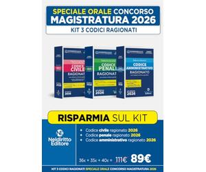 kit per la Prova orale concorso in Magistratura: Codice ragionato di Diritto Civile + Codice ragionato di Diritto Amministrativo + Codice ragionato di Diritto Penale