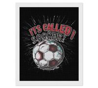Kit per pittura con diamanti 5D con scritta in lingua inglese "Its Callled Soccer Not Football", decorazione da parete per la casa