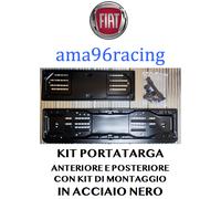 KIT PORTATARGA COMPLETO ANT. E POST. IN ACCIAIO NERO FIAT
