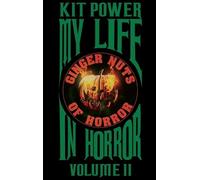Kit Power My Life In Horror Volume Two Hardback edition (Copertina rigida)