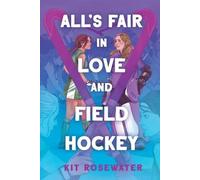 Kit Rosewater All's Fair in Love and Field Hockey (Tascabile)